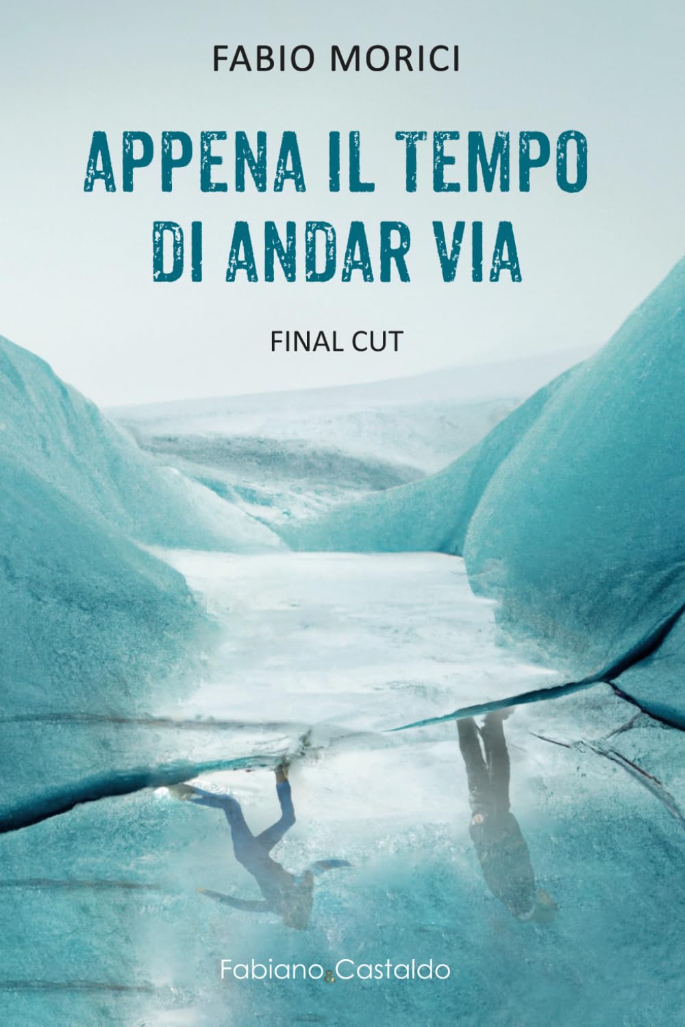 Appena il tempo di andar via - Final cut book