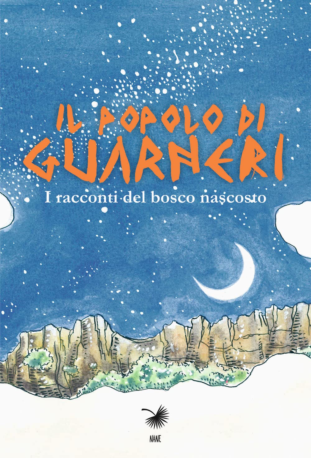 Il popolo di Guarneri. I racconti del bosco nascosto book