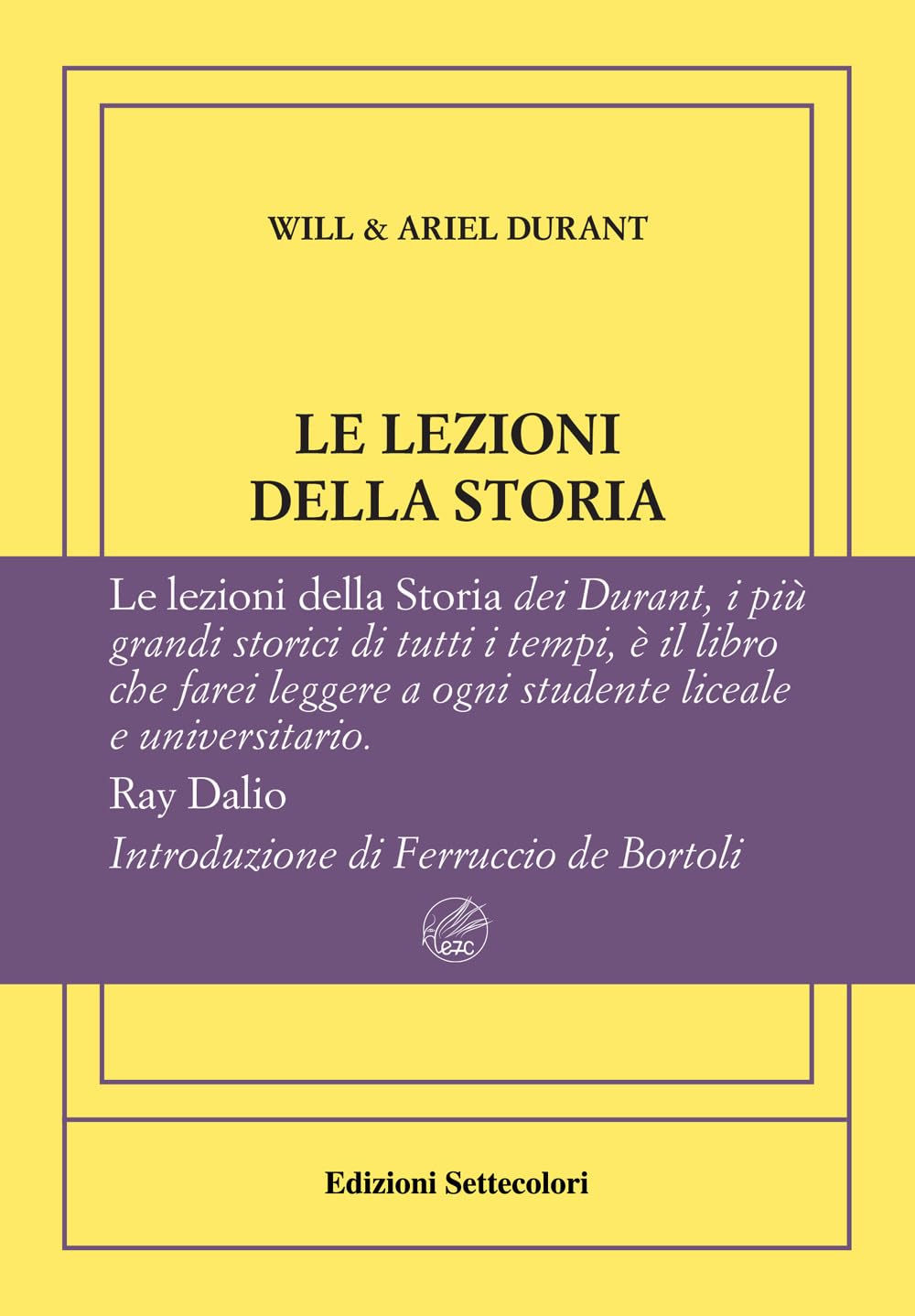 Le lezioni della storia. Ediz. numerata book