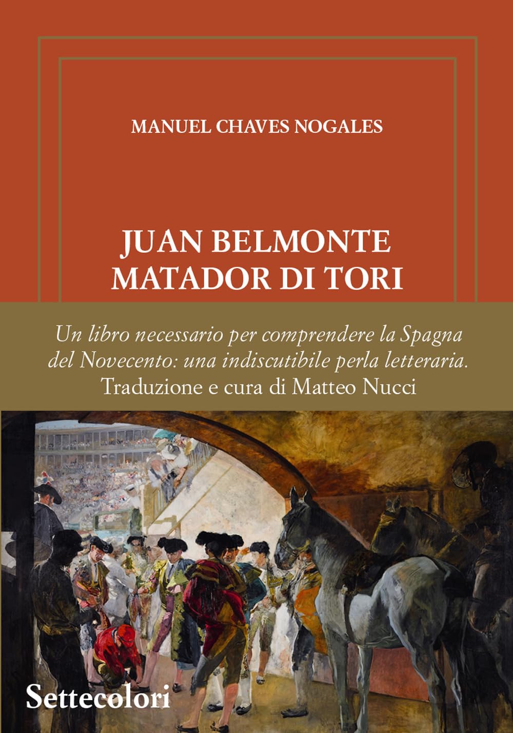Juan Belmonte Matador Di Tori. La sua vita, le sue gesta. Ediz. limitata book