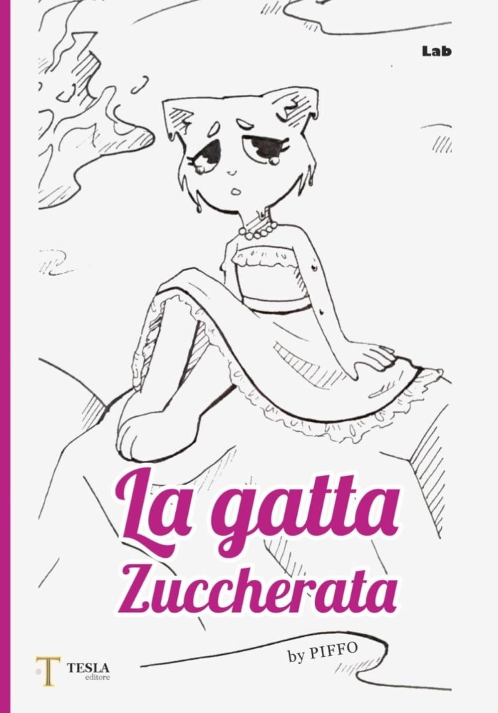 La gatta zuccherata. Una fiaba contemporanea per non dimenticare che tutti siamo stati bambini spesso tristi. Ediz. illustrata book