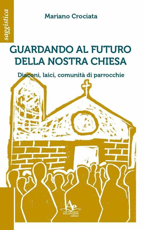 Guardando al futuro della nostra chiesa. Diaconi, laici, comunità di parrocchie book
