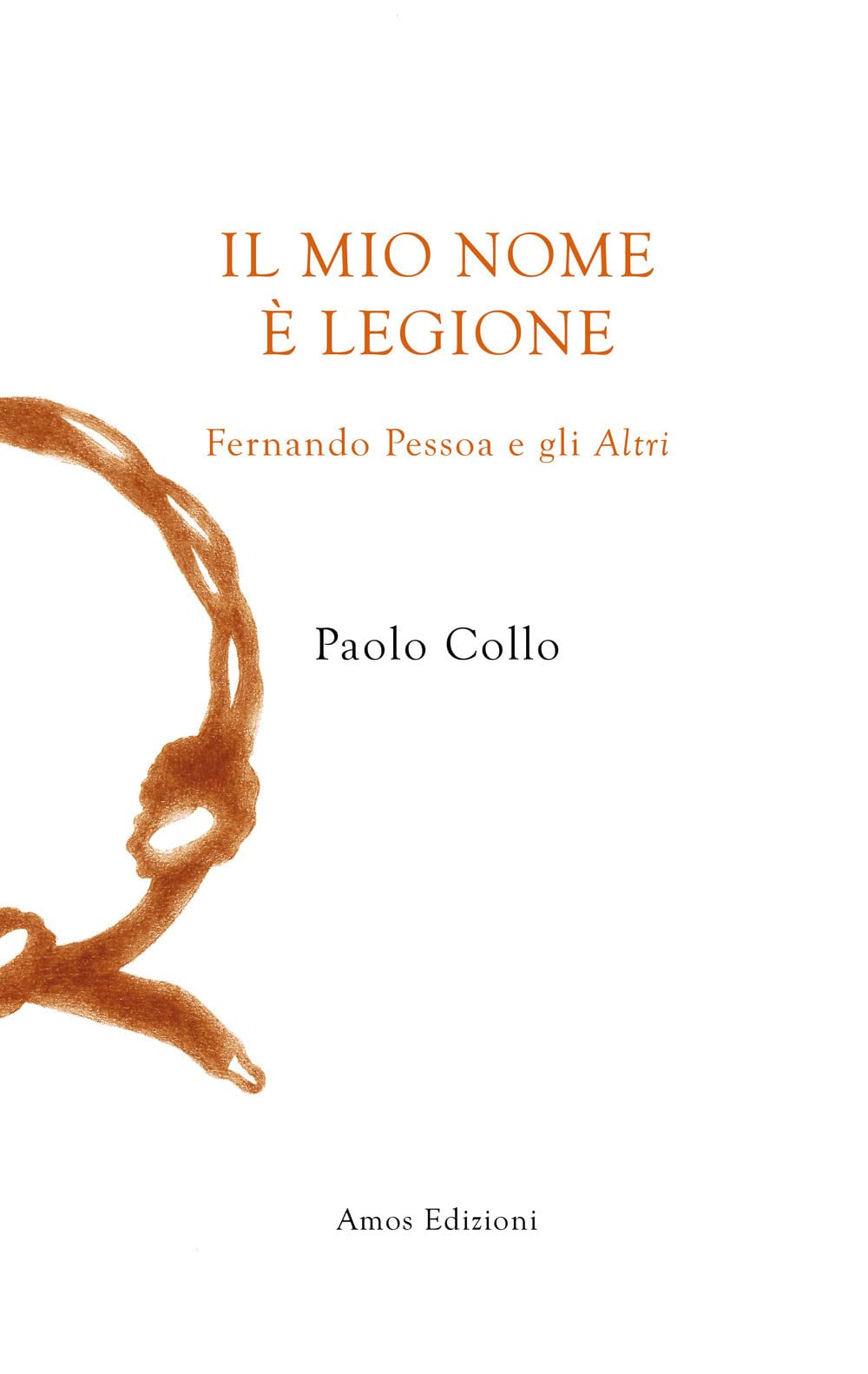 Il mio nome è Legione. Fernando Pessoa e gli altri book