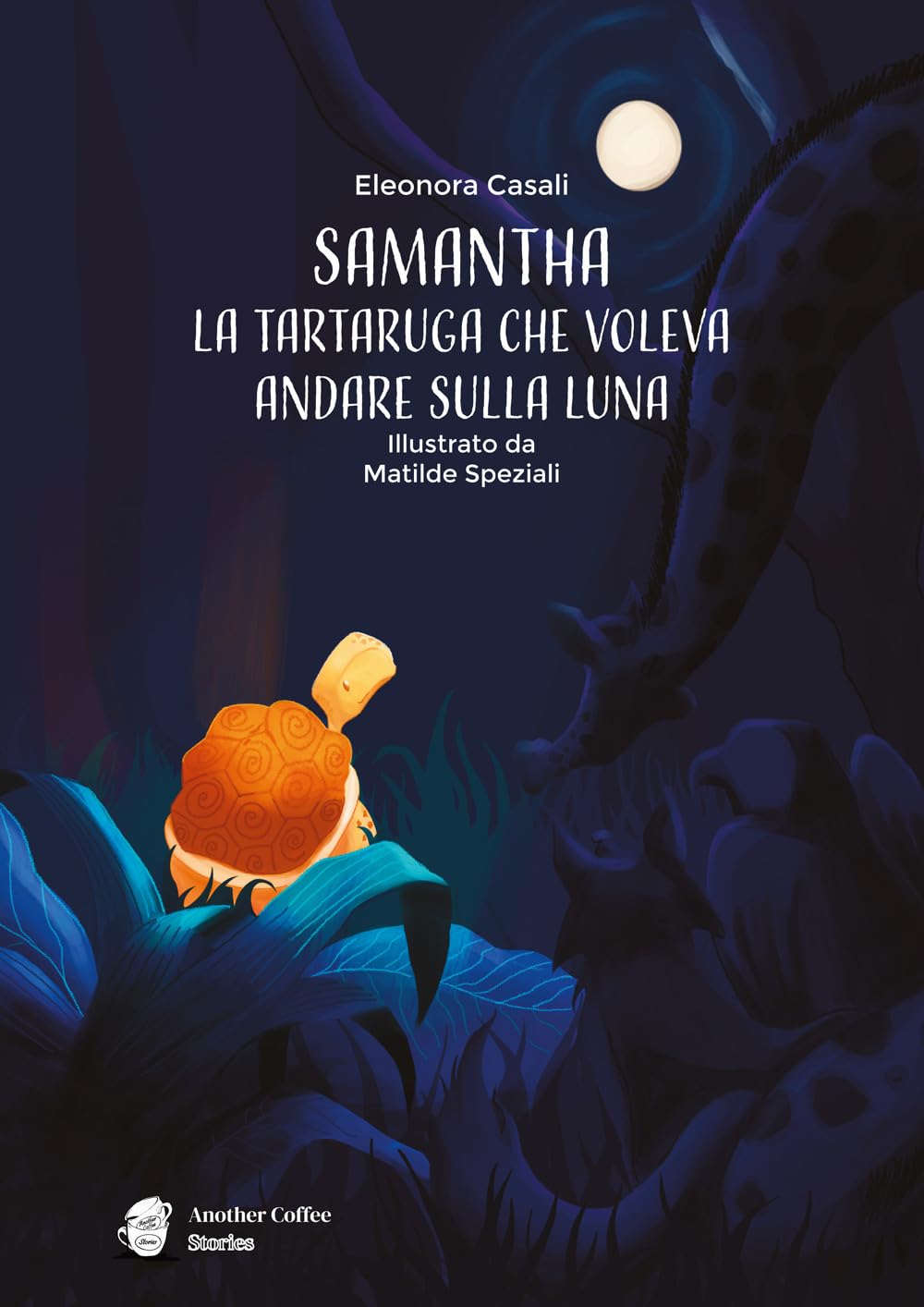 Samantha: la tartaruga che voleva andare sulla luna (Storie oltre i confini, Band 1) Non-fiction