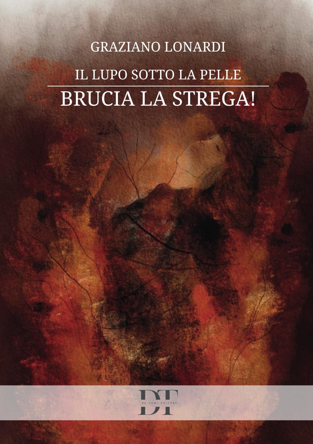 Il lupo sotto la pelle: brucia la strega! book