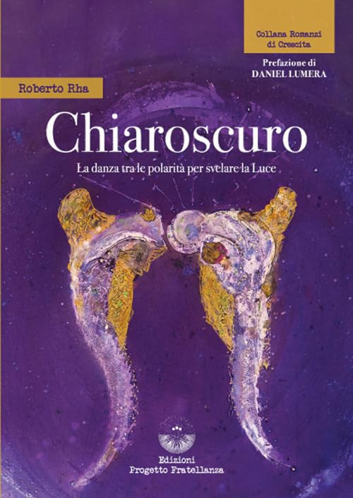 Chiaroscuro. La danza tra le polarità per svelare la Luce Religion & Esotericism