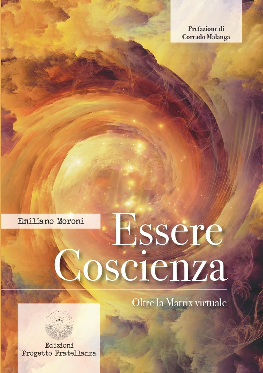 Essere coscienza. Oltre la matrix virtuale book