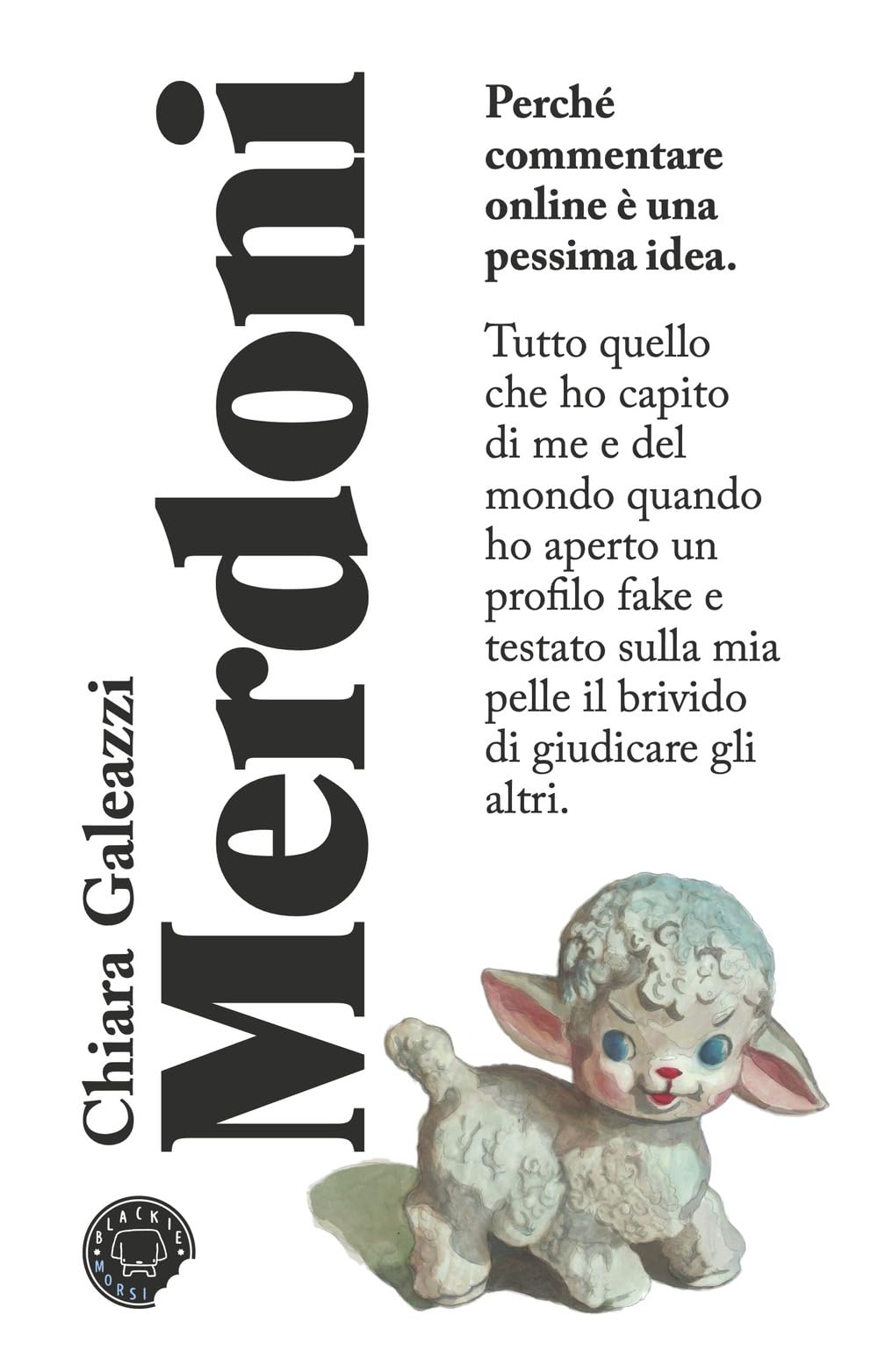 Merdoni. Perchè commentare online è una pessima idea (Morsi) Media & Communication