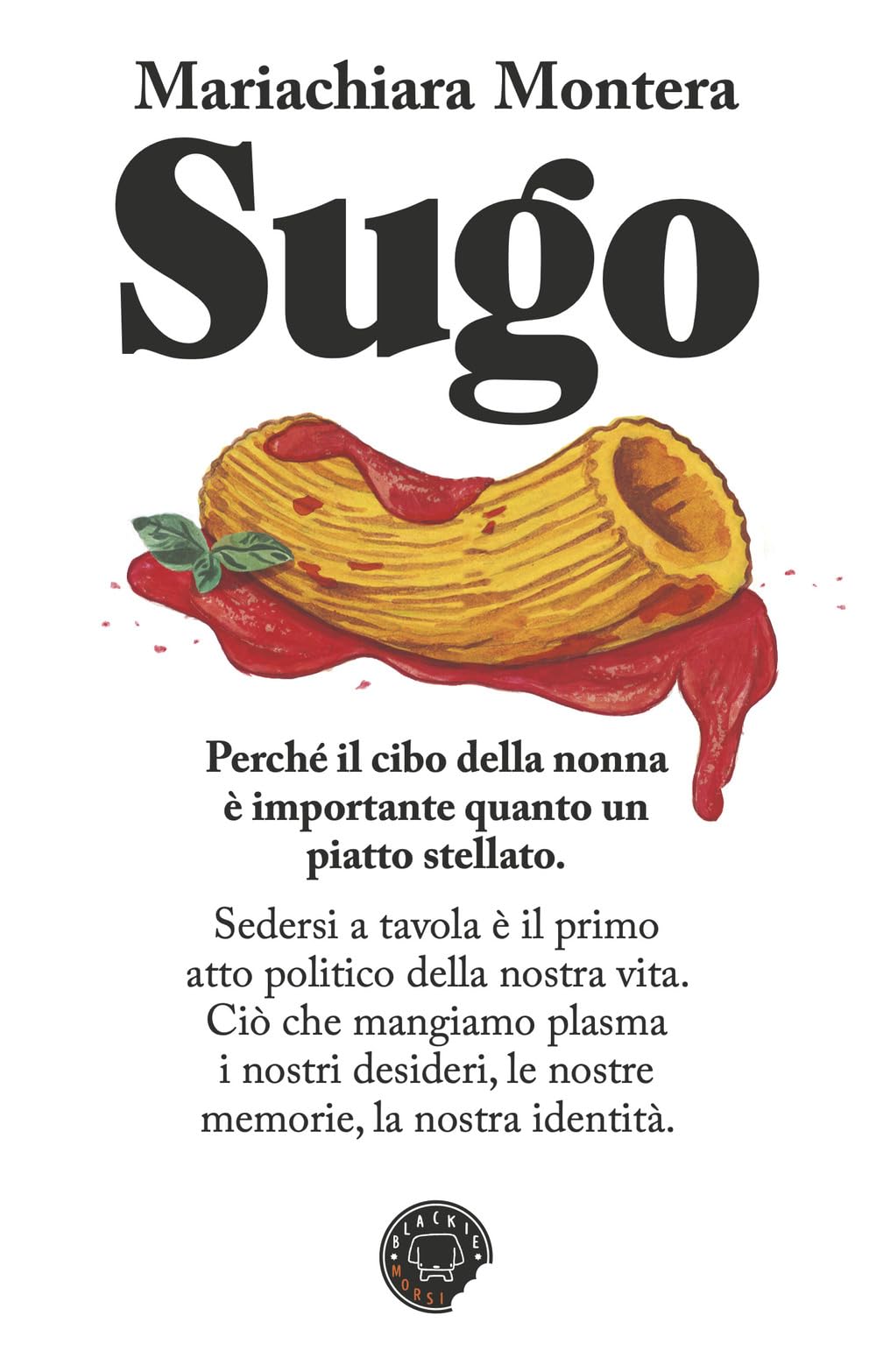 Sugo. Perchè il cibo della nonna è importante quanto un piatto stellato Books