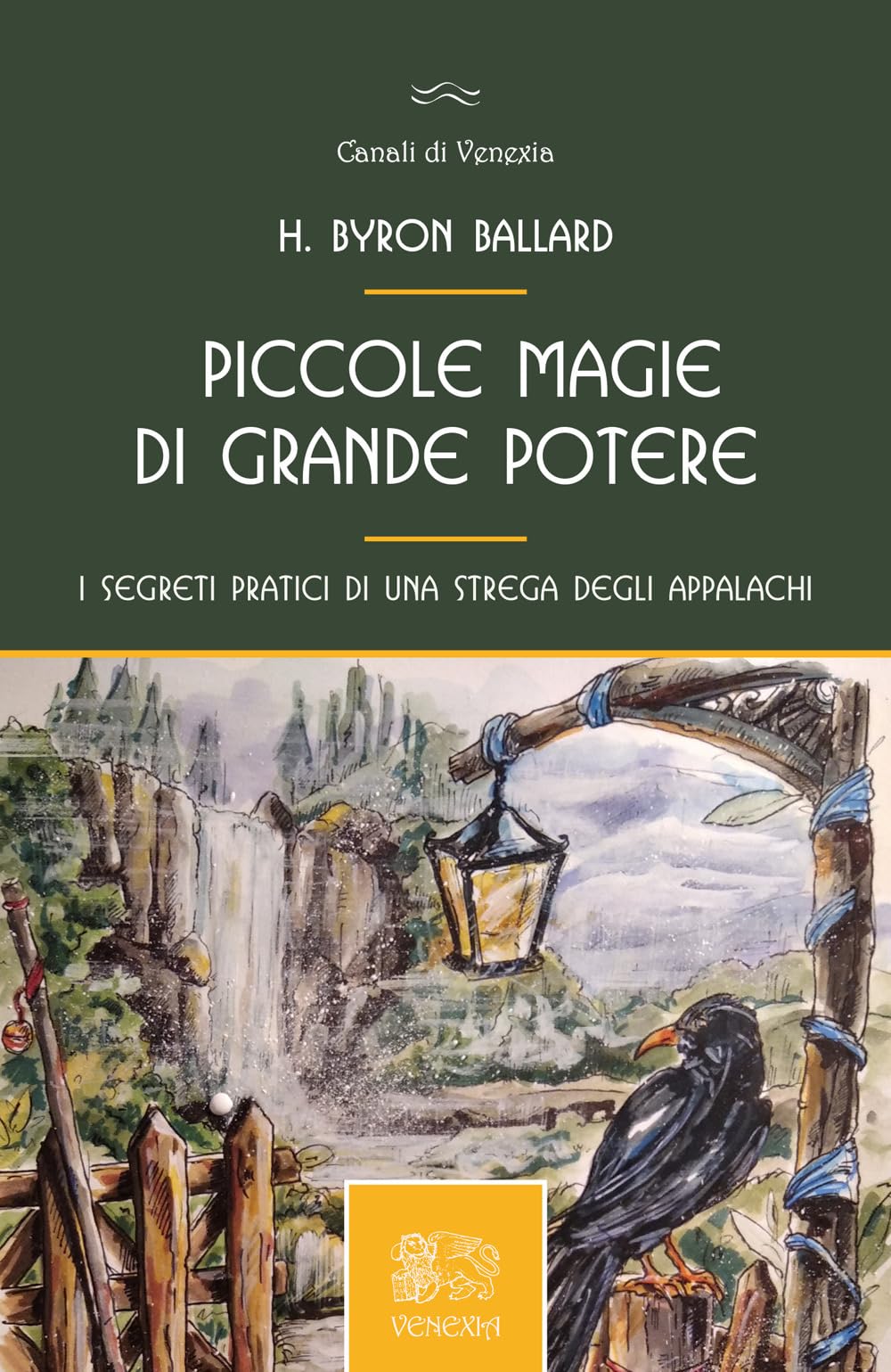 Piccole magie di grande potere, i segreti pratici di una strega degli Appalachi book