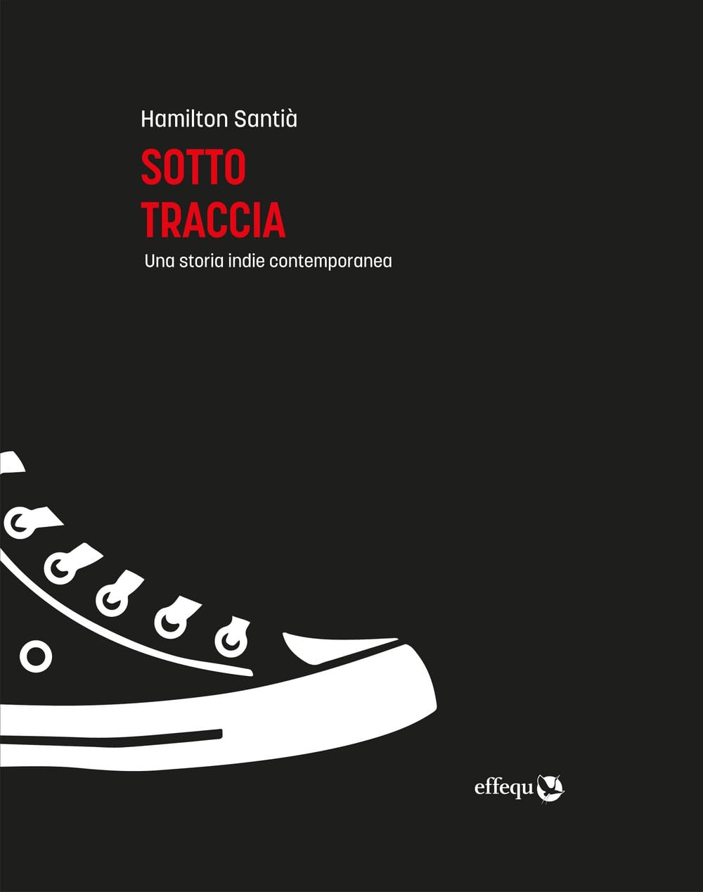 Sotto traccia. Una storia indie contemporanea book