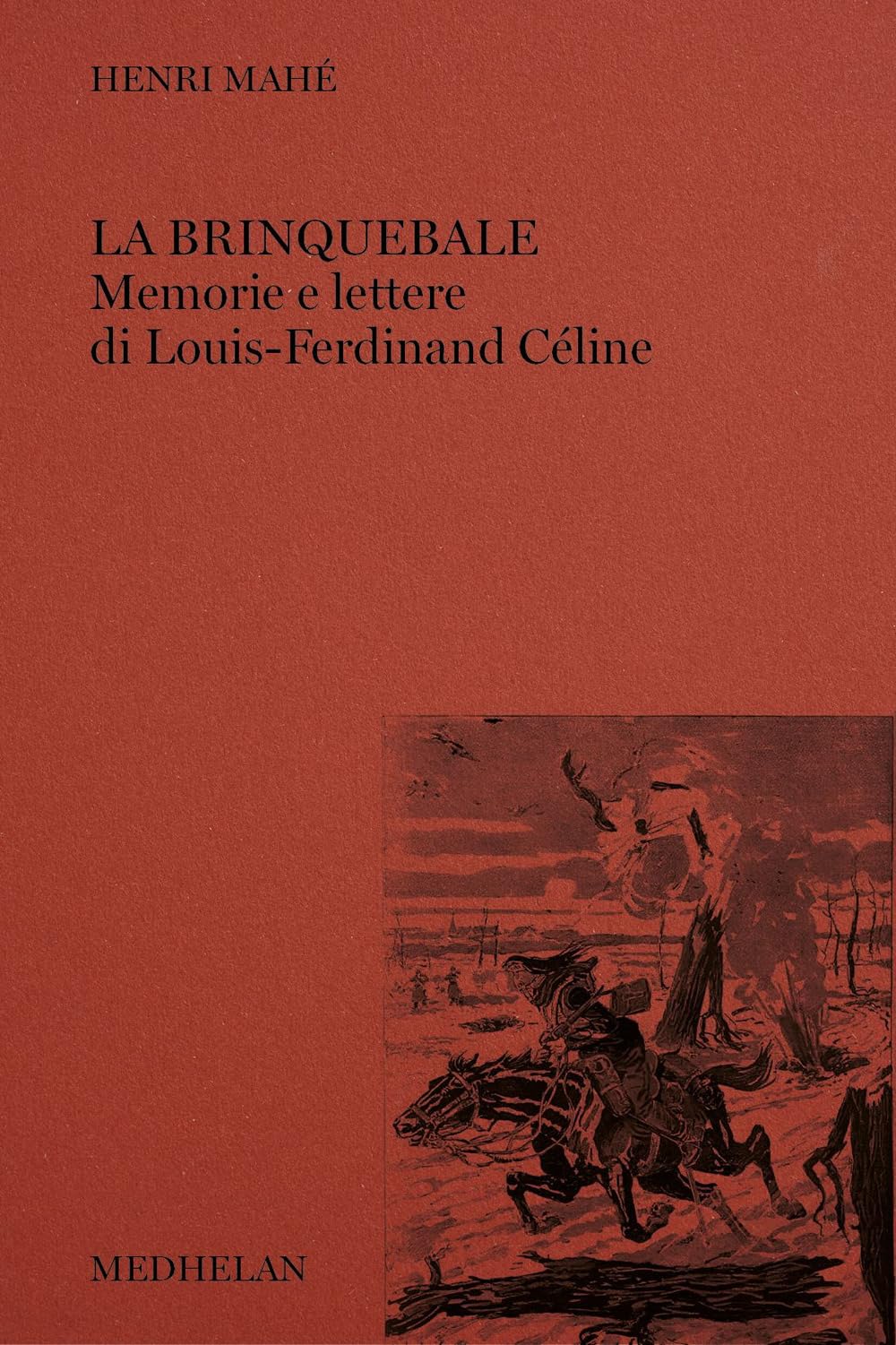 La brinquebale. Memorie e lettere di Louis-Ferdinand Céline book