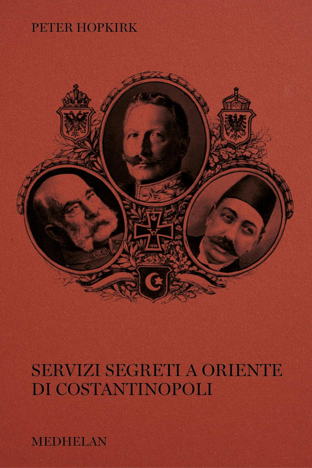 Servizi segreti a oriente di Costantinopoli (Biblioteca Medhelan) Politics & History