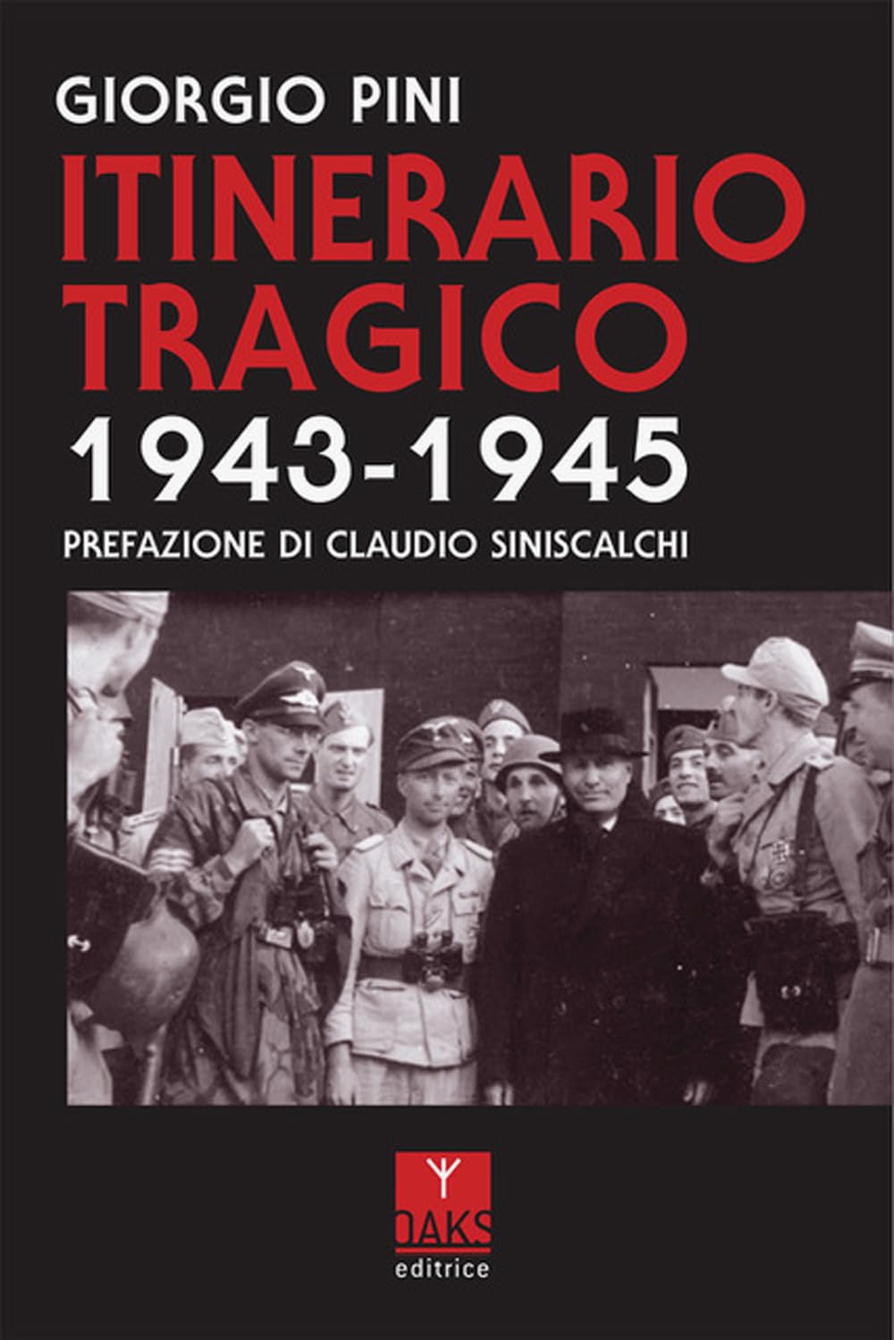 Itinerario tragico 1943-1945 Politics & History