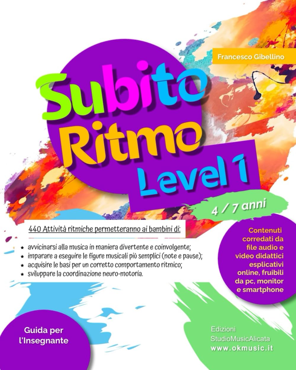 SUBITO RITMO LEVEL 1 - 4/7 anni: 440 Attività ritmiche permetteranno ai bambini di avvicinarsi alla musica in maniera divertente e coinvolgente; ... e pause); acquisire le basi ritmiche; ecc.. Professional & Reference Books