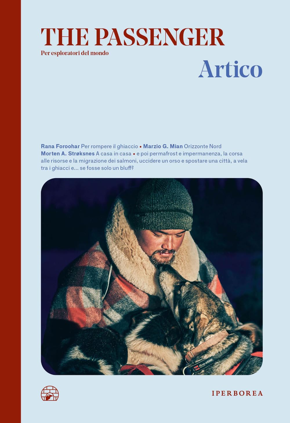 Artico. The passenger. Per esploratori del mondo book