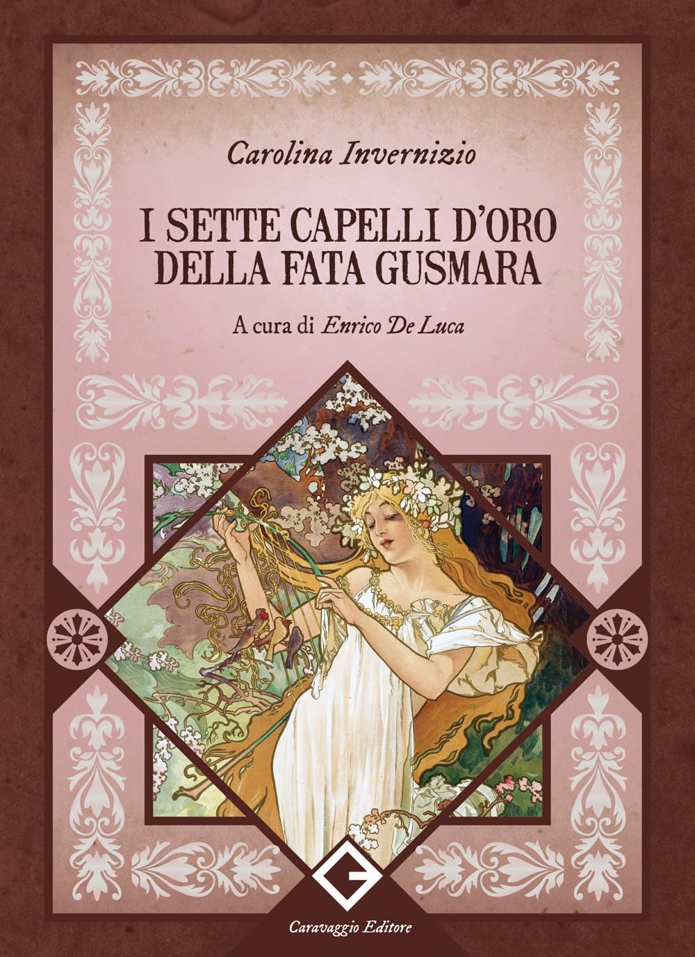 I sette capelli d'oro della fata Gusmara. Ediz. integrale, annotata e illustrata book