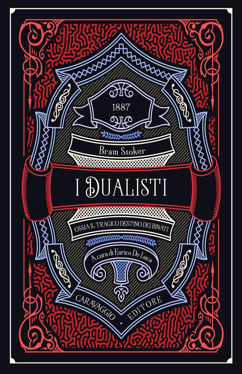 I dualisti ossia Il tragico destino dei binati. Ediz. illustrata book