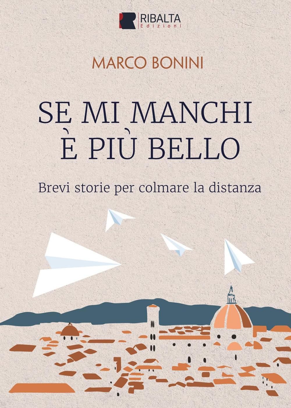 Se mi manchi è più bello. Brevi storie per colmare la distanza book