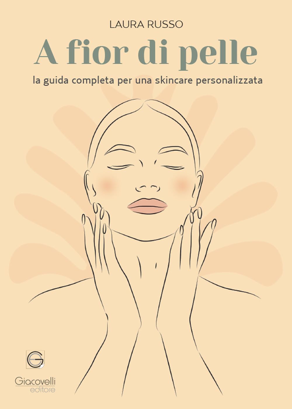 A fior di pelle. La guida completa per una skincare personalizzata book