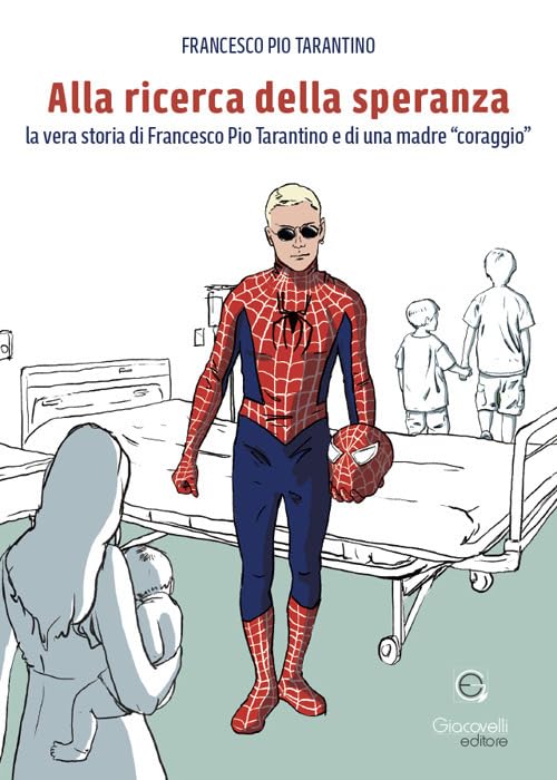 Alla ricerca della speranza. La vera storia di Francesco Pio Tarantino e di una madre «coraggio» book