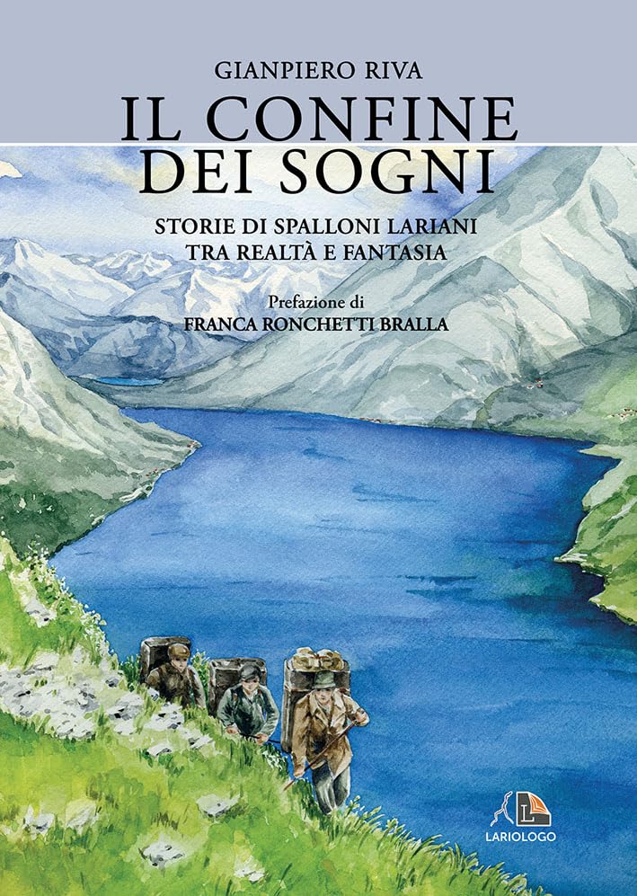 Il confine dei sogni. Storie di spalloni lariani tra realtà e fantasia book