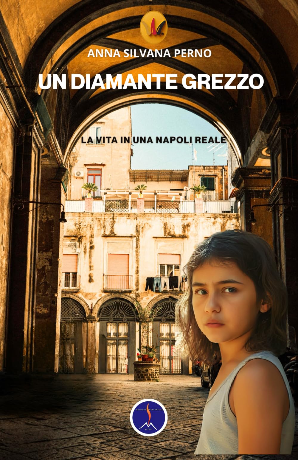 Un diamante grezzo: La vita in una Napoli reale book