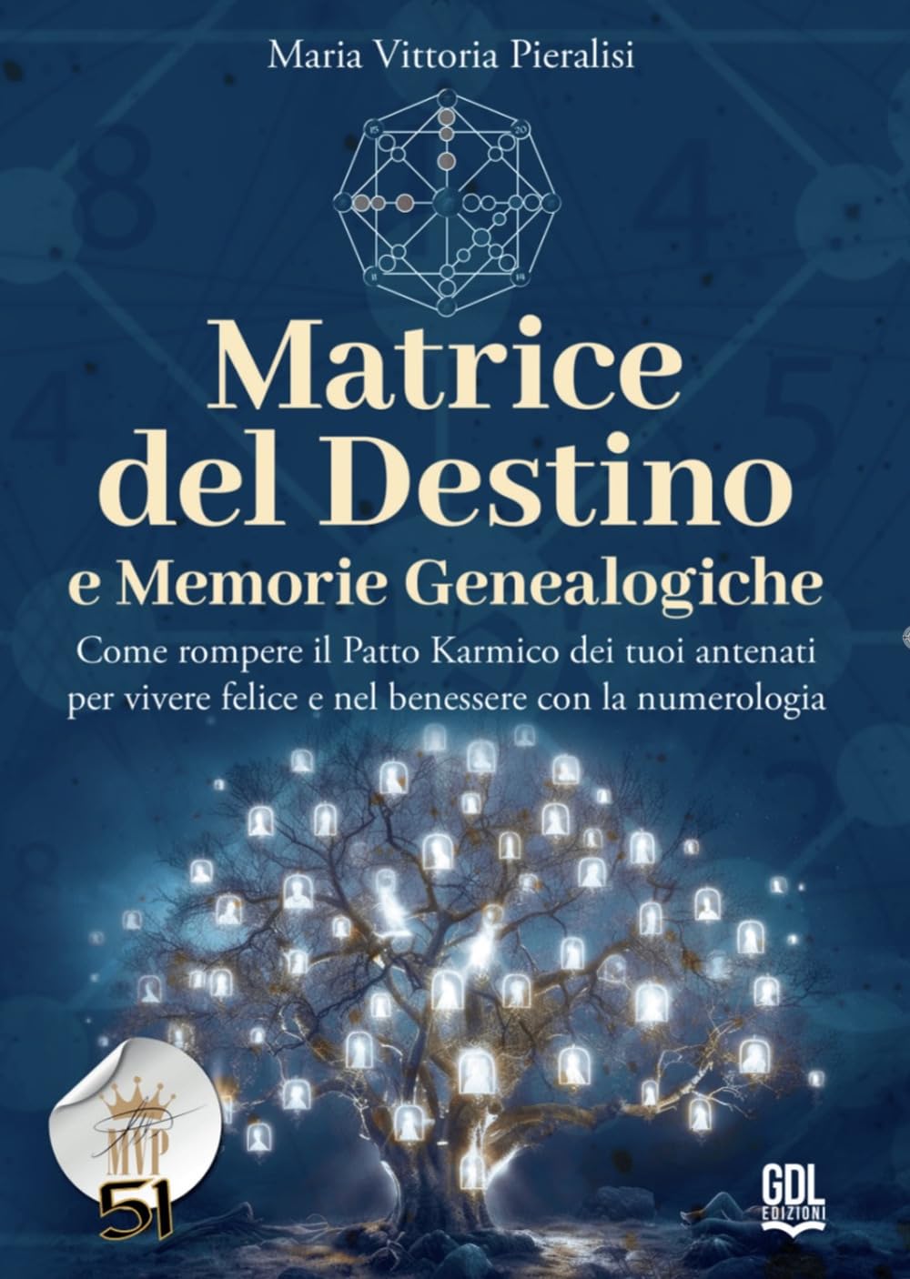 Matrice del destino e memorie genealogiche. Come rompere il patto karmico dei tuoi antenati per vivere felice e nel benessere con la numerologia book