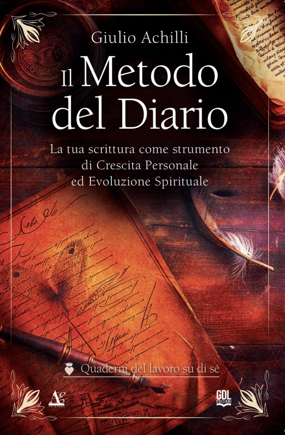 Il metodo del diario. La tua scrittura come strumento di crescita personale ed evoluzione spirituale Reference Books