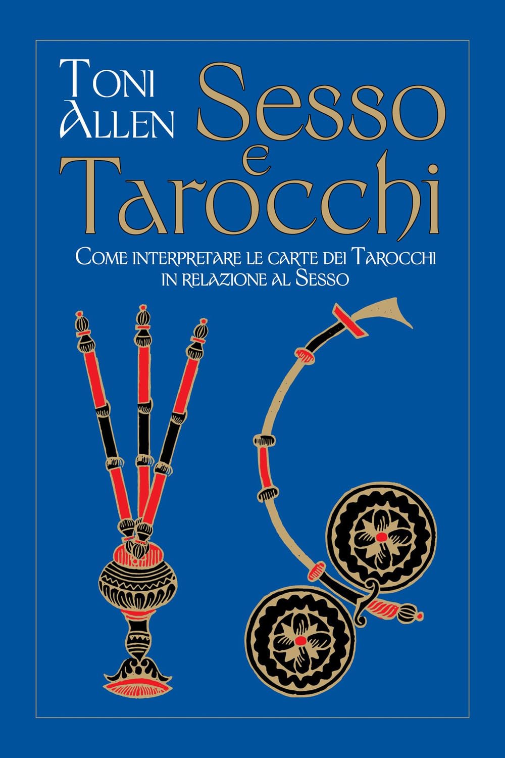Sesso e tarocchi. Come interpretare le carte dei tarocchi in relazione al sesso book