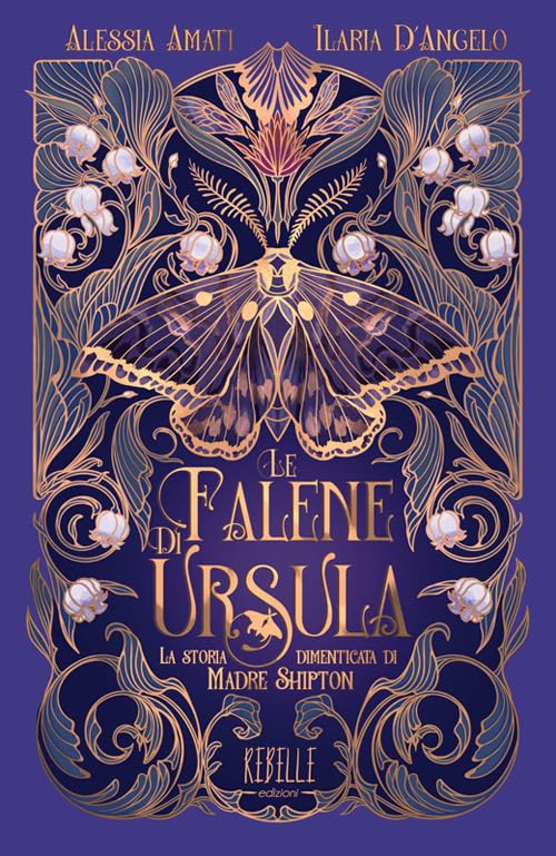 Le falene di Ursula. La storia dimenticata di Madre Shipton Historical Fiction