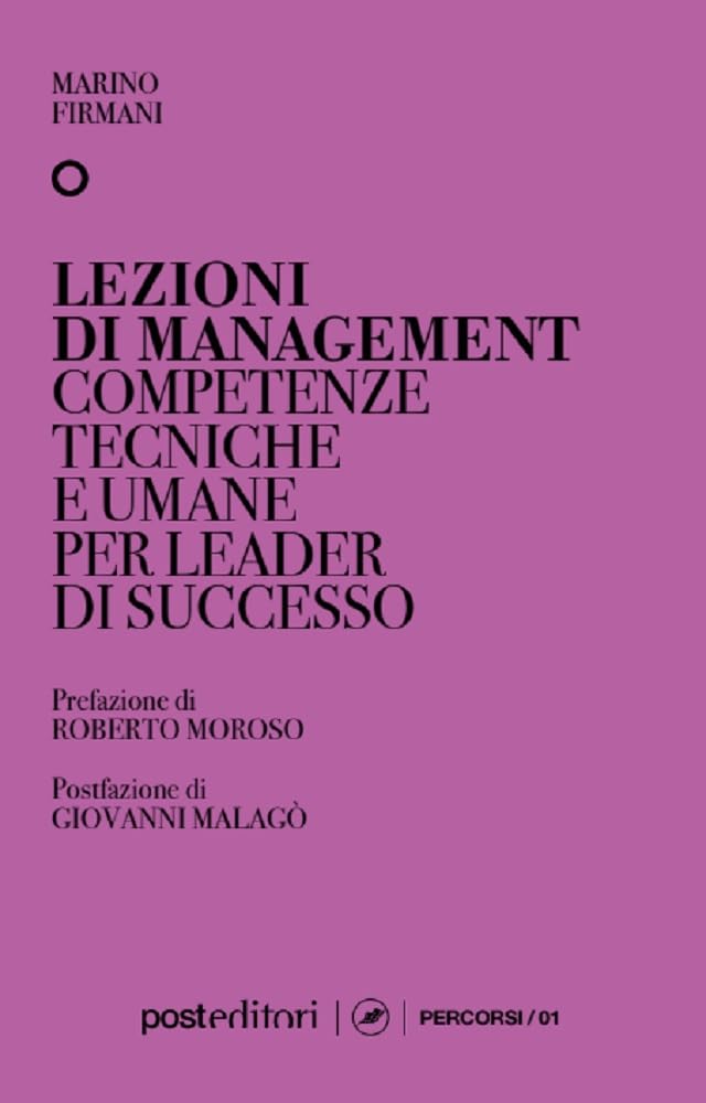 Lezioni di management. Competenze tecniche e umane per leader di successo Business, Finance & Career