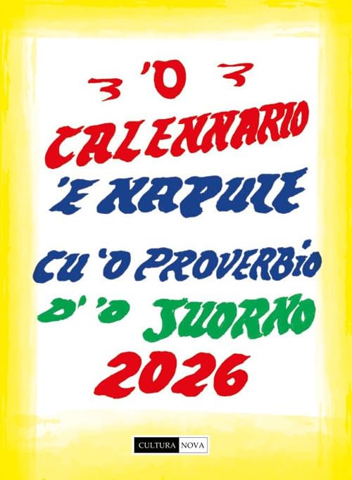 ‘O calennario ‘e Napule 2026 cu 'o pruverbio d''o juorno. Ediz. illustrata book