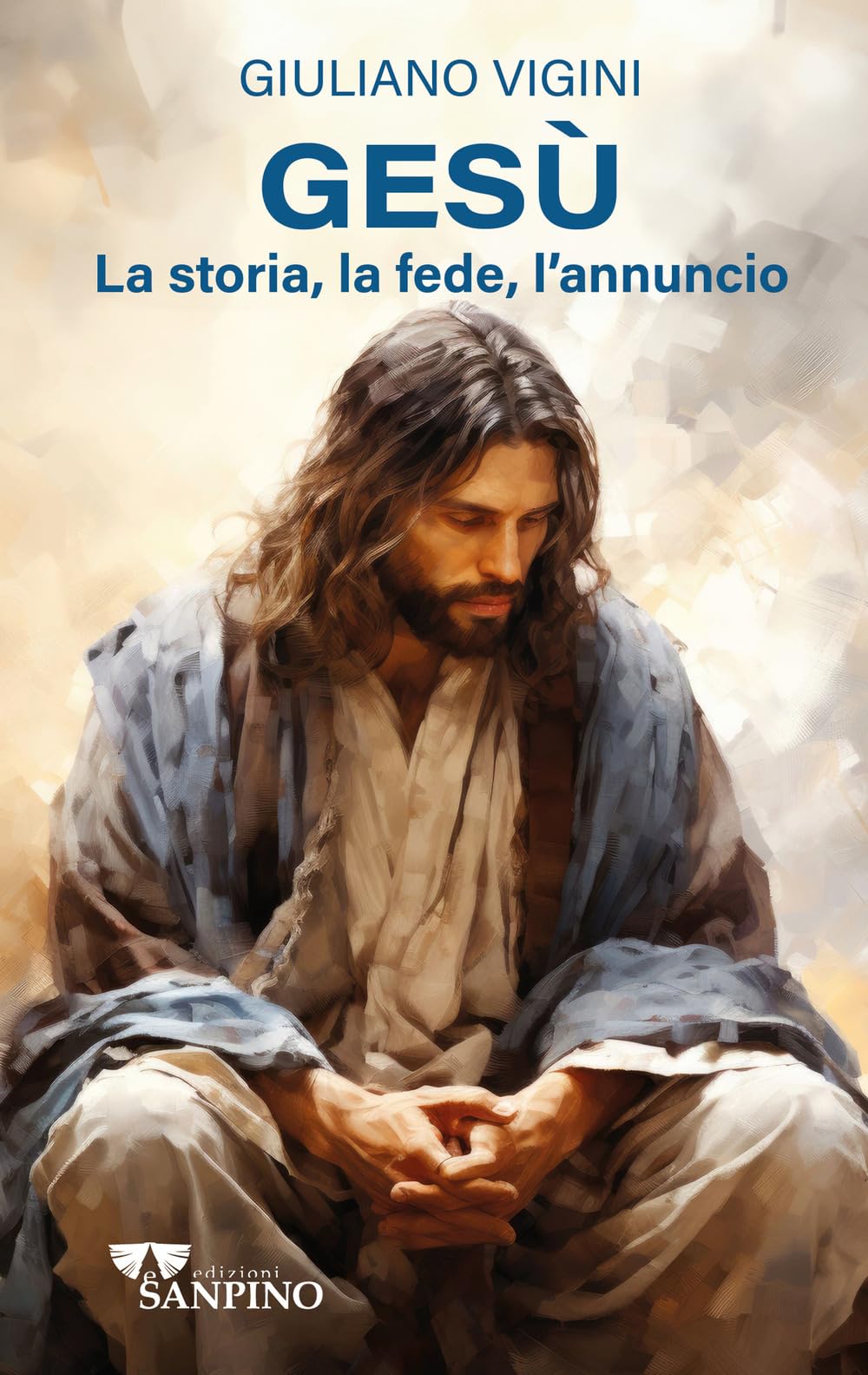 Gesù. La storia, la fede, l'annuncio book