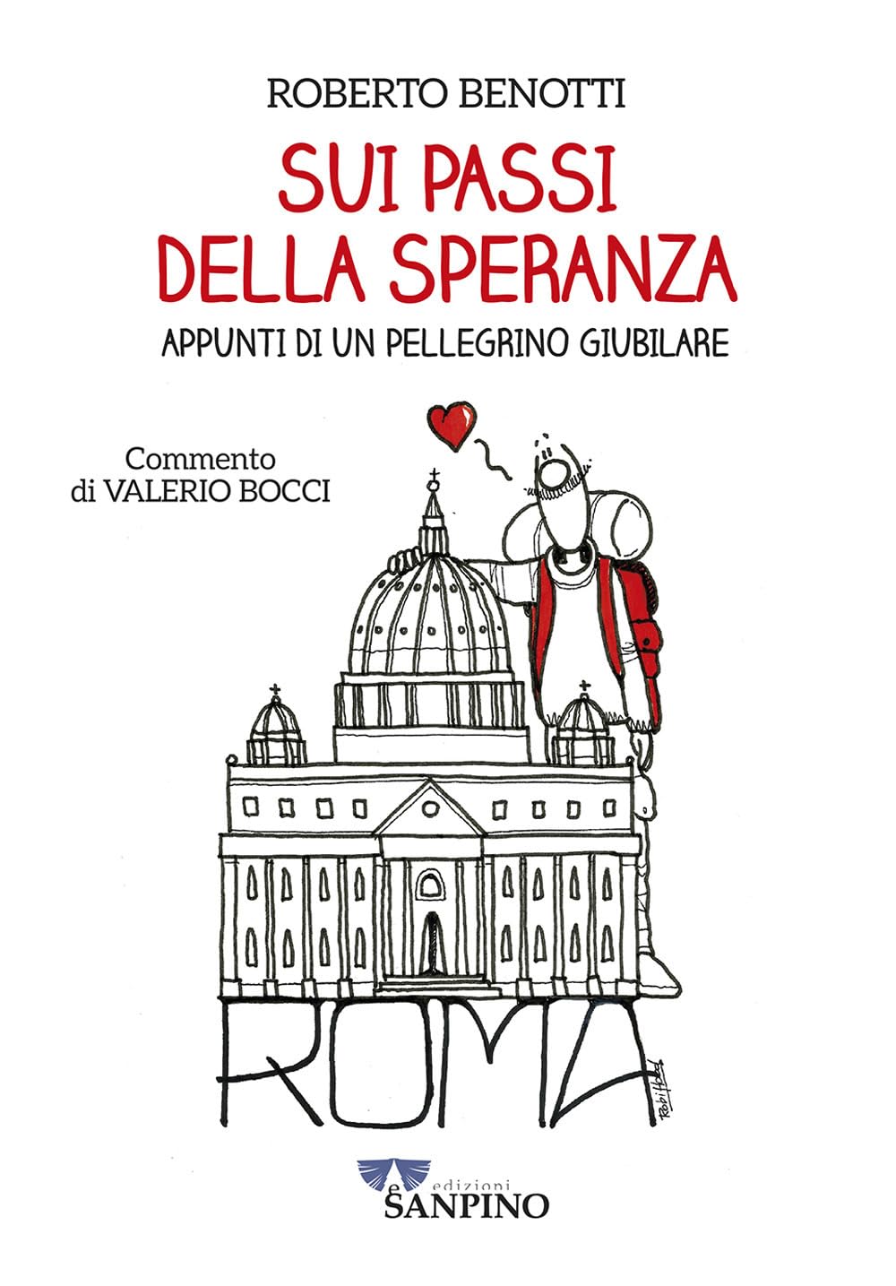 Sui passi della speranza. Appunti di un pellegrino giubilare Religion & Esotericism