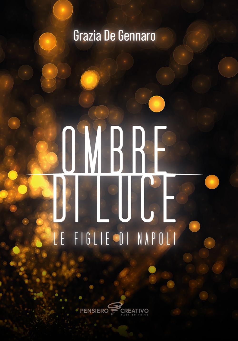 Ombre di luce. Le figlie di Napoli. Ediz. integrale book