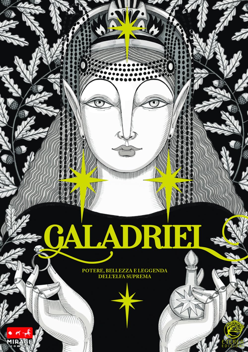 Galadriel. Potere, bellezza e leggenda dell'Elfa suprema Variant version book