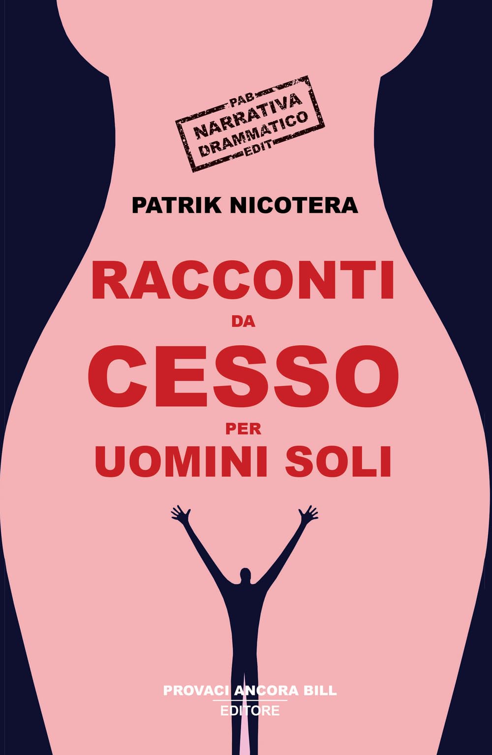 Racconti da cesso per uomini soli book