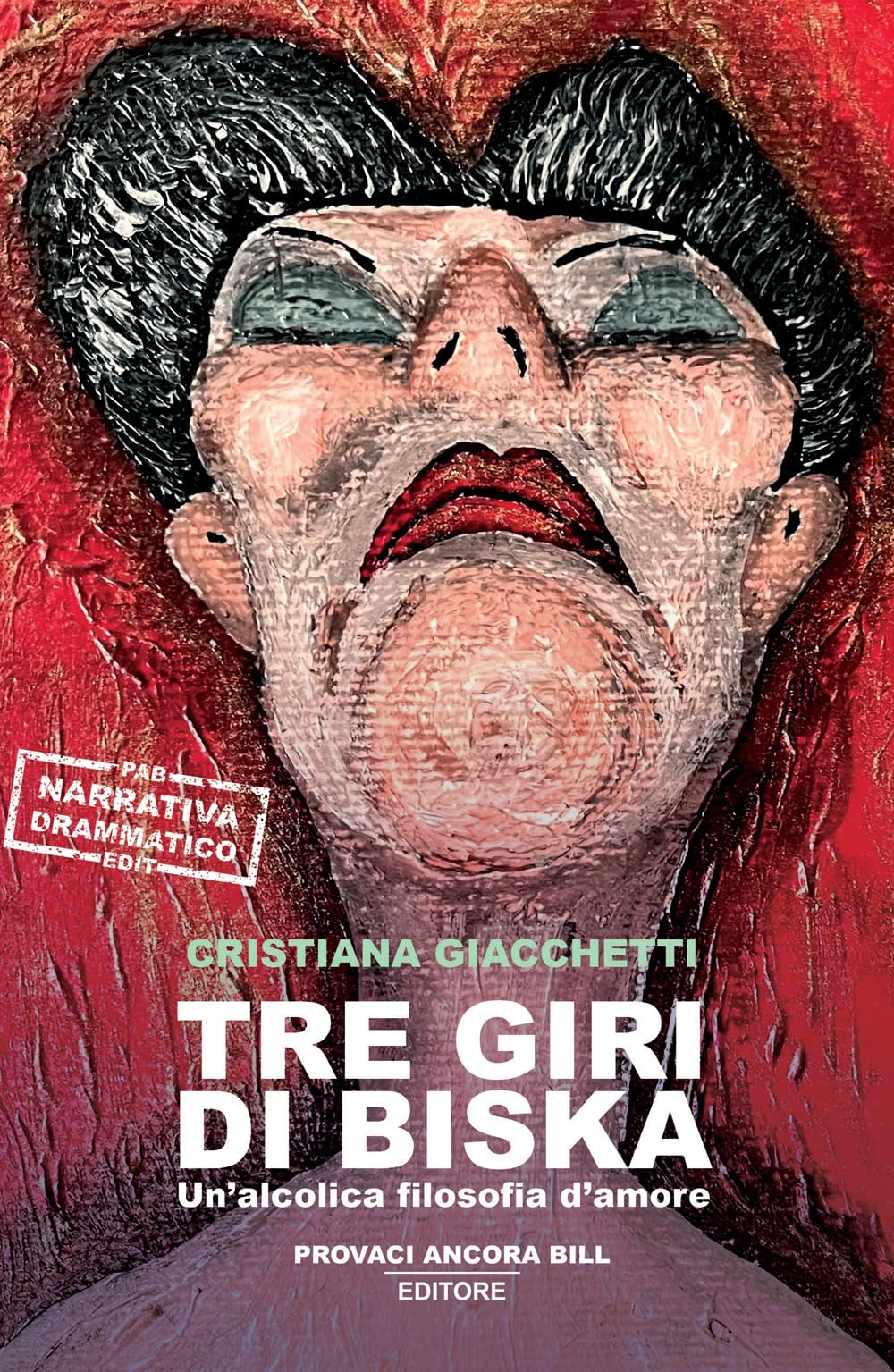 Tre giri di Biska. Un'alcolica filosofia d'amore book