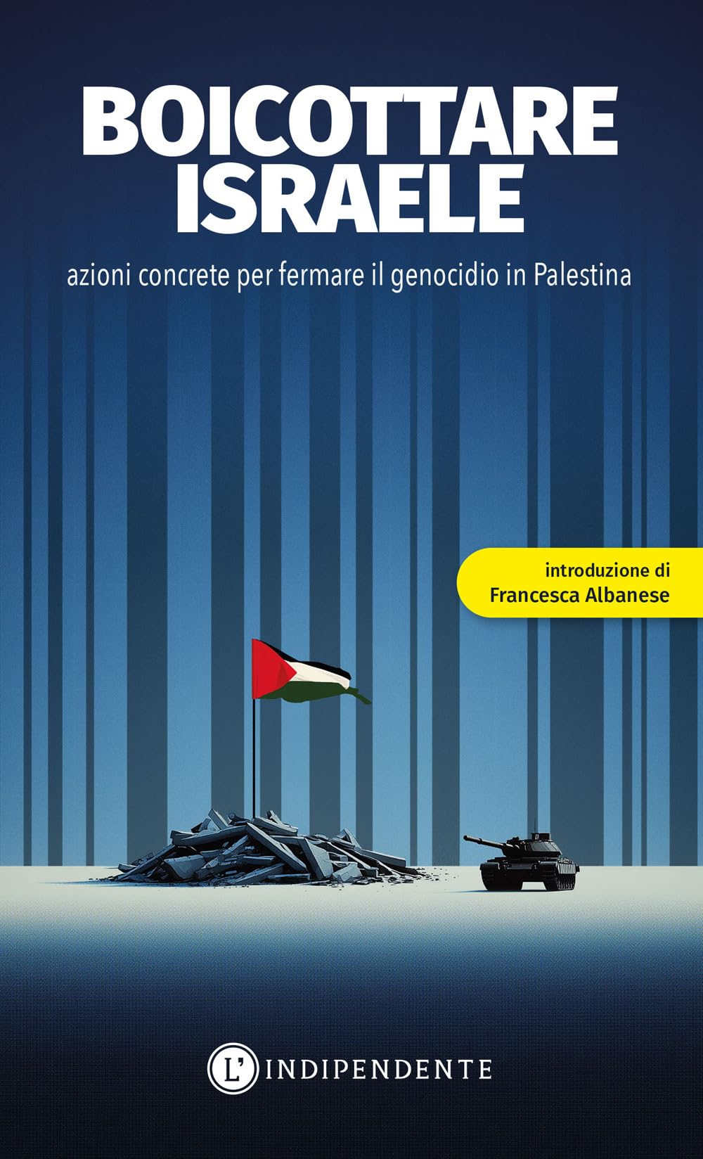 Boicottare Israele. Azioni concrete per fermare il genocidio in Palestina book