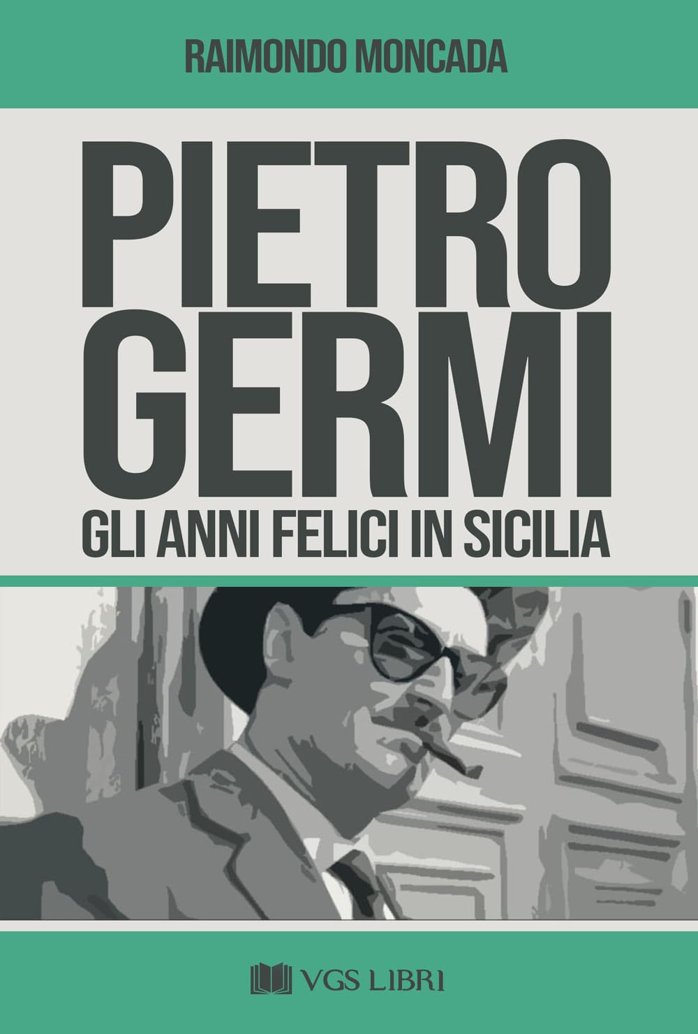 Pietro Germi. Gli anni felici in Sicilia book