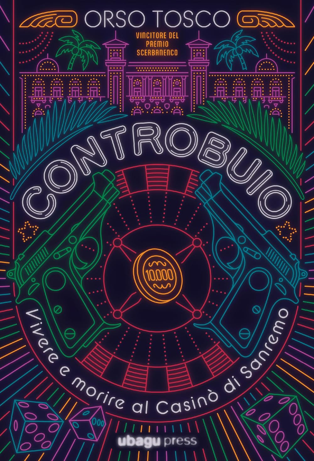 Controbuio. Vivere e morire al casinò di Sanremo book