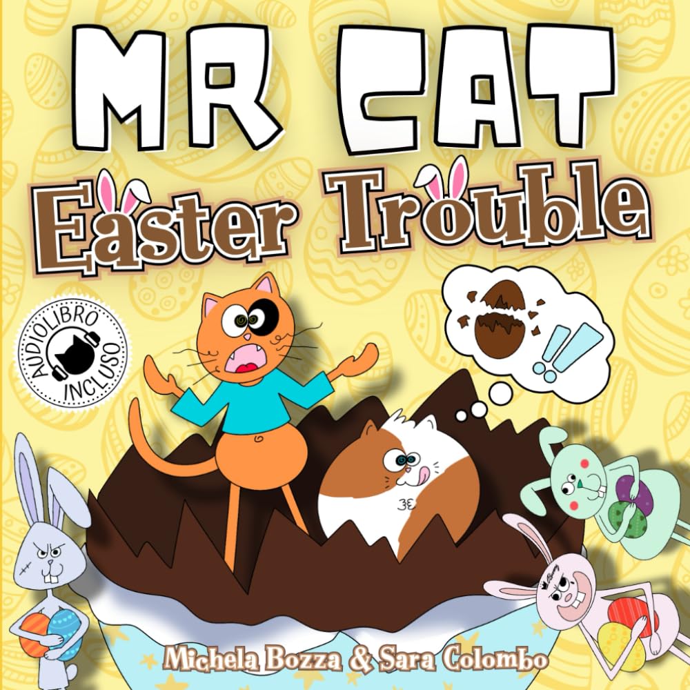 MR CAT EASTER TROUBLE: Impara l'inglese divertendoti con lo Storytelling, per bambini della Scuola Primaria book