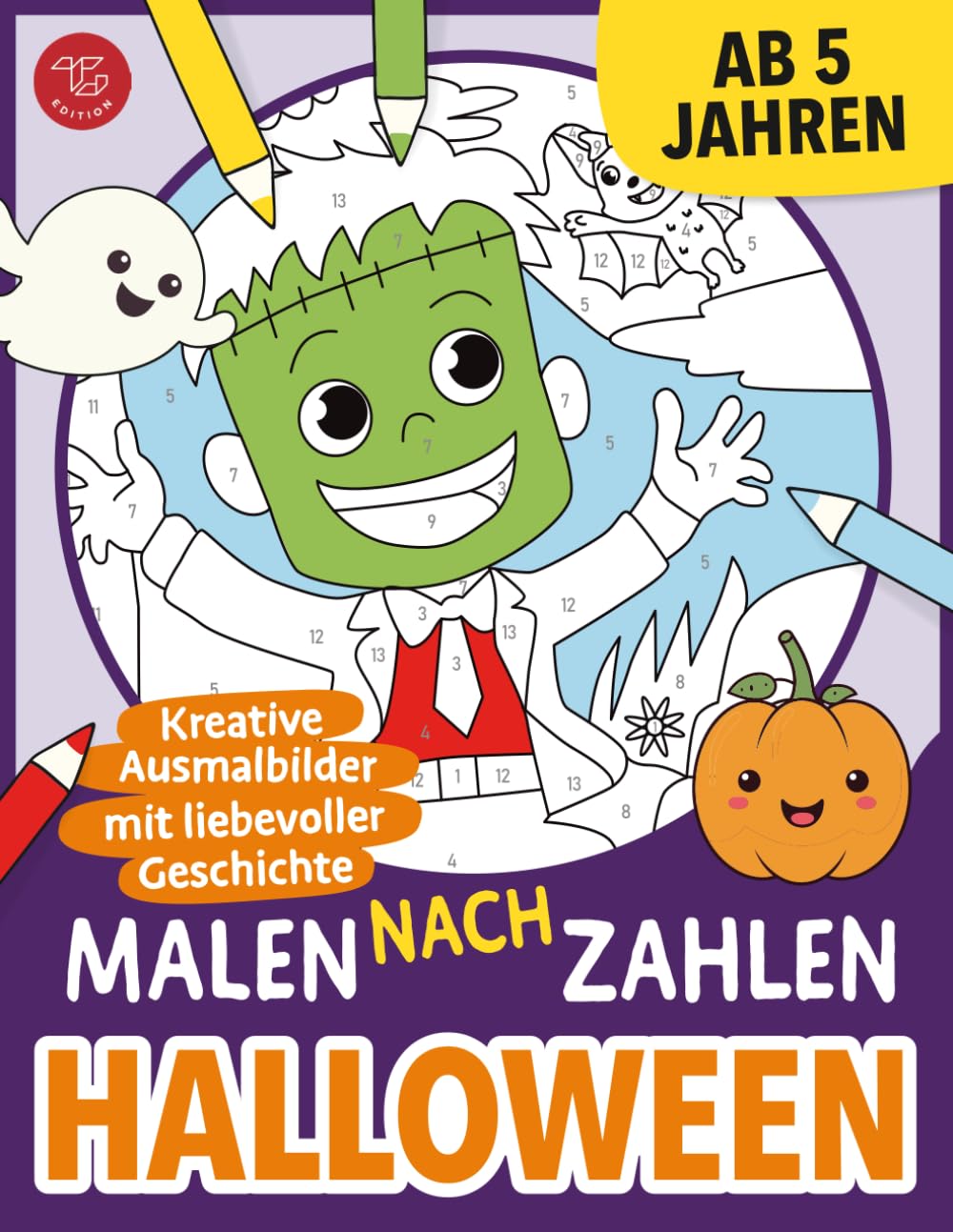 Malen nach Zahlen - Halloween: Kreative Ausmalbilder mit liebevoller Geschichte für Kinder ab 5 Jahren (Malen nach Zahlen für Kinder) Non-fiction books for kids