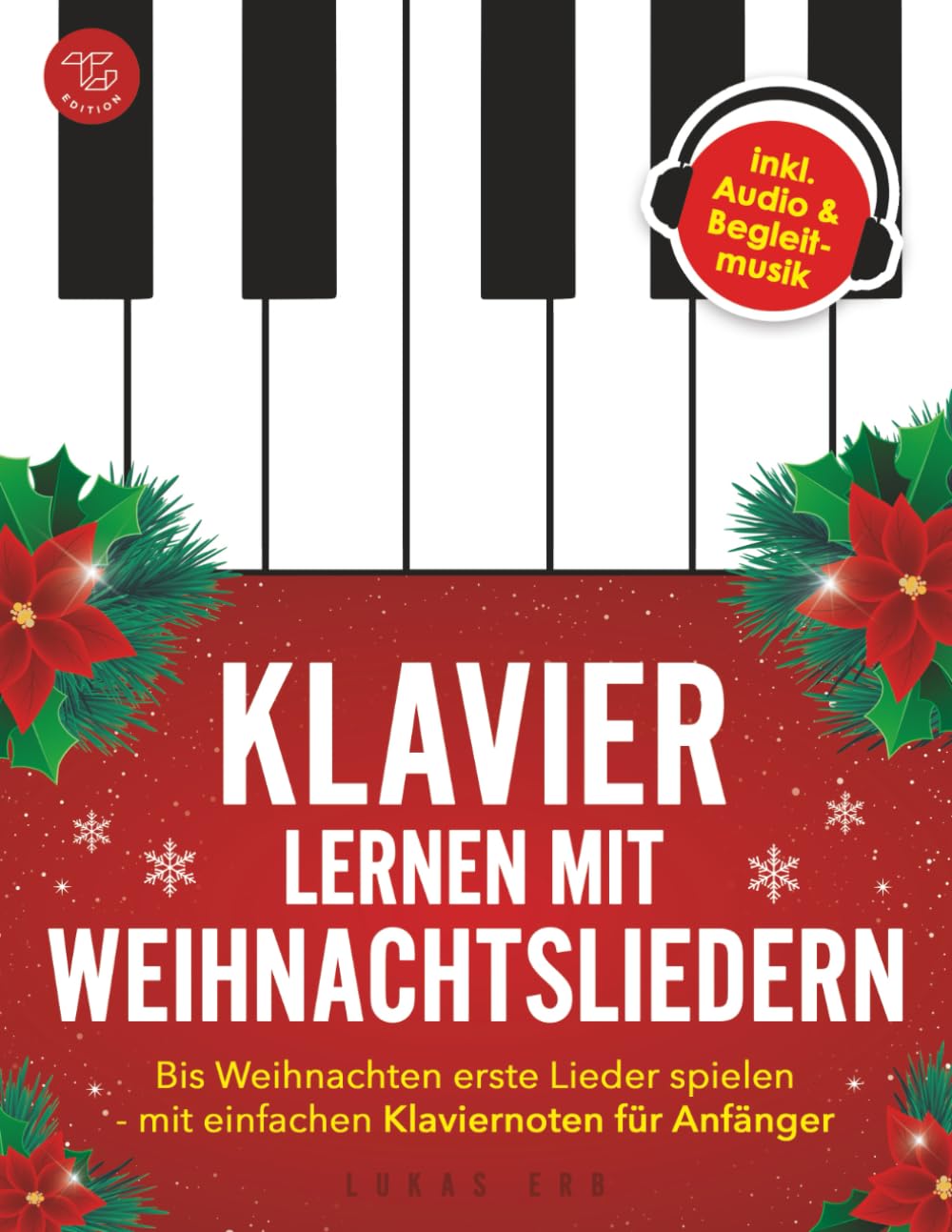 Klavier lernen mit Weihnachtsliedern: Bis Weihnachten erste Lieder spielen - mit einfachen Klaviernoten für Anfänger Sheet Music
