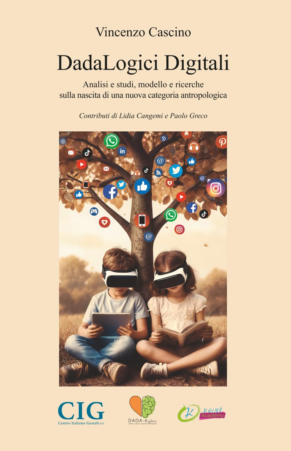 DadaLogici Digitali: Analisi e studi, modello e ricerche sulla nascita di una nuova categoria antropologica book