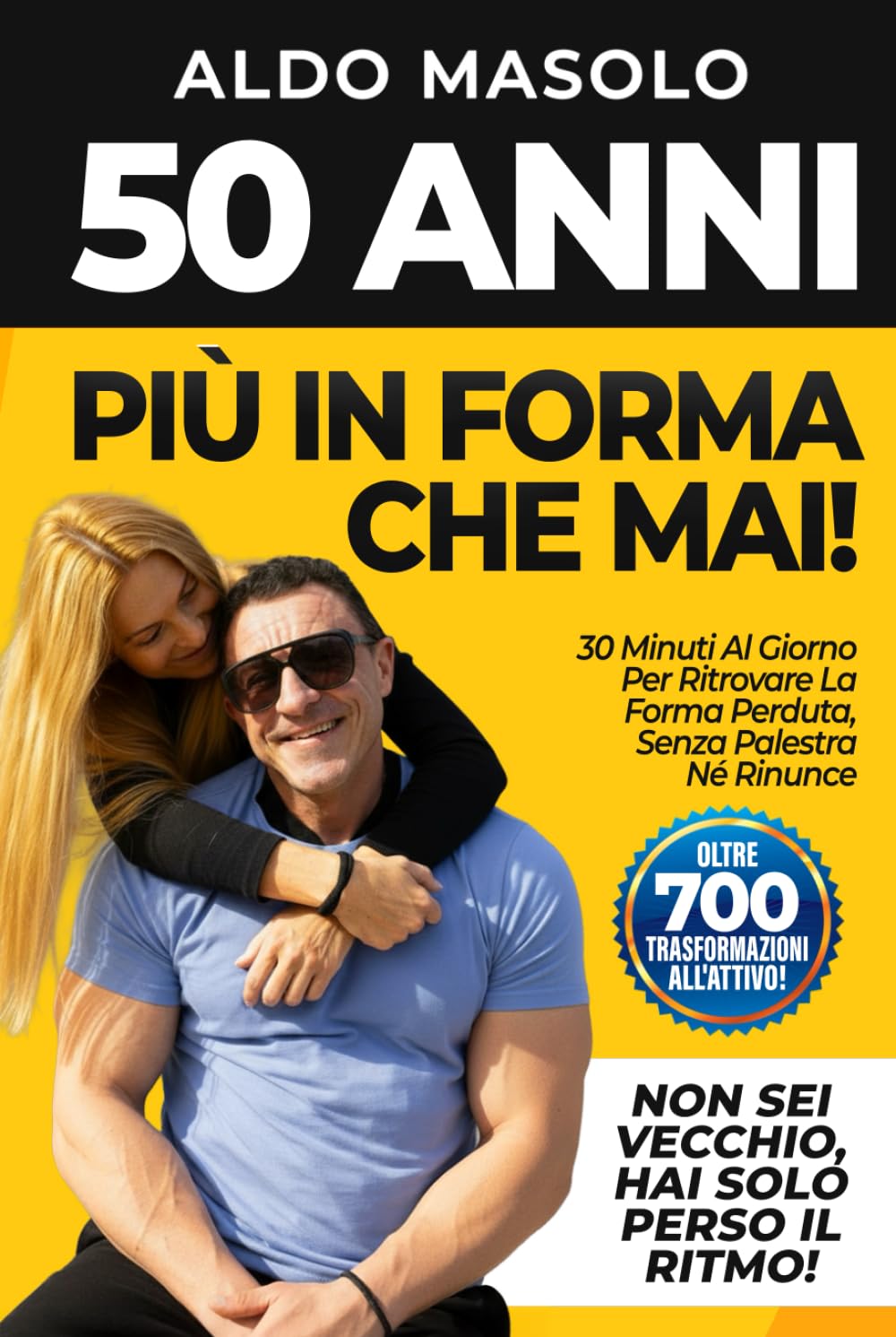 50 Anni Più in Forma che Mai: 30 Minuti al Giorno per Ritrovare la Forma Perduta, Senza Palestra né Rinunce book