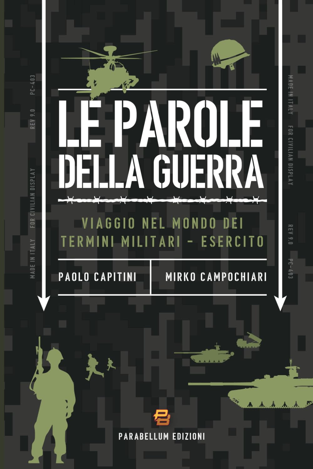 Le parole della guerra: Viaggio nel mondo dei termini militari - Esercito Essays & Short Stories