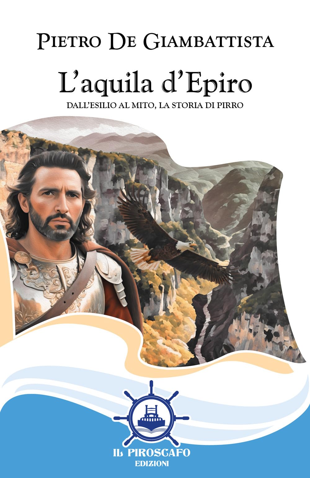 L'aquila d'Epiro. Dall'esilio al mito, la storia di Pirro book