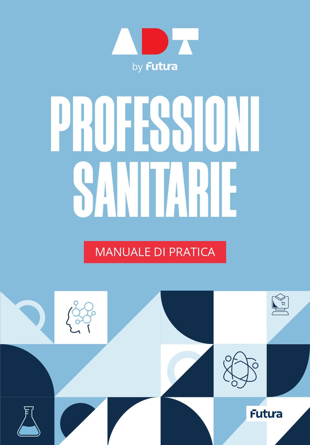 Accademia dei Test. Professioni sanitarie. Manuale di pratica 2026-2027. Con simulatore online Medicine